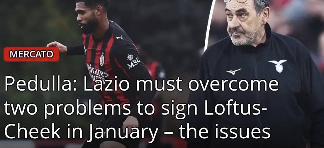 สื่ออิตาลีรายงาน: ชิกรสนใจย้ายไปลาซิโอเพื่อฟุตบอลโลก แต่สโมสรต้องเผชิญความท้าทายสำคัญในการคว้าลายเซ็นของเขา รูเบน ลอฟตัส-ชีค ตำแหน่งมิลาน